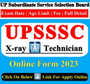 UPSSSC X Ray Technician Online Form 2023
