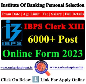 IBPS 6000+ Clerk XIII Vacancy Online Form